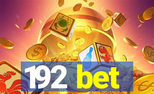 192 bet